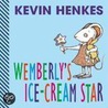 Wemberly's Ice-Cream Star door Kevin Henkes