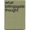 What Billingsgate Thought door William Alexander Newman Dorland