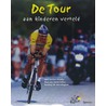 De Tour aan kinderen verteld
