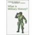 What Is Military History?