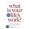 What Is Your Life's Work? door Bill Jensen