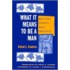 What It Means To Be A Man