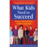 What Kids Need to Succeed door Peter L.L. Benson Ph. Benson