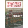 What Price Better Health? door Daniel Callahan