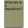 What Sex Is a Republican? door Terry McCormick