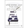 What Women Want from Work by Ruth Woodfield