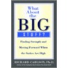 What about the Big Stuff? by Richard Carlson