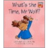 What's The Time, Mr Wolf? door Kate Ruttle
