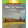 What's the Weather Today? door Allan Fowler