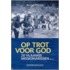 Op trot voor God