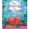 When Dragons Are Dreaming by James Mayhew