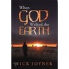 When God Walked The Earth door Rick Joyner