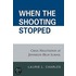 When The Shooting Stopped