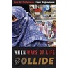 When Ways Of Life Collide door Paul M. Sniderman