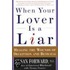 When Your Lover Is a Liar