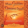 Where Golden Dreams Dwell door Paramahansa Yogananda