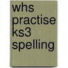 Whs Practise Ks3 Spelling door Ron Simpson