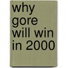 Why Gore Will Win In 2000 door Steven A. Ludsin