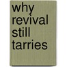 Why Revival Still Tarries by Chuck Taylor