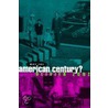 Why The American Century? door Olivier Zunz