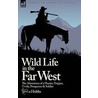 Wild Life In The Far West door James Hobbs