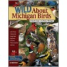 Wild about Michigan Birds door Adele Porter