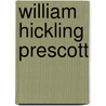 William Hickling Prescott door Harry Thurston Peck