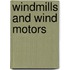 Windmills And Wind Motors