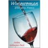 Winewoman@Bergerac.France door Helen Gillespie-Peck