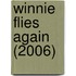 Winnie Flies Again (2006)