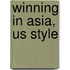 Winning In Asia, Us Style