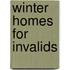 Winter Homes For Invalids