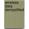 Wireless Data Demystified door John Vacca