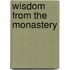 Wisdom From The Monastery