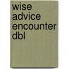 Wise Advice Encounter Dbl door Onbekend