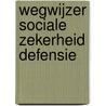 Wegwijzer Sociale Zekerheid Defensie