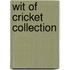 Wit Of Cricket Collection