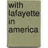 With Lafayette in America