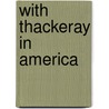 With Thackeray In America by Eyre Crowe