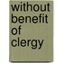 Without Benefit Of Clergy