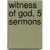 Witness of God, 5 Sermons