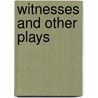 Witnesses And Other Plays by Tadeusz Rózewicz