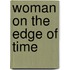 Woman On The Edge Of Time