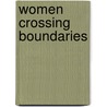 Women Crossing Boundaries door Oliva M. Espin