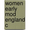 Women Early Mod England C door Sara Mendelson