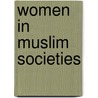 Women In Muslim Societies by Unknown