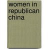 Women In Republican China door Onbekend
