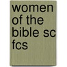 Women Of The Bible Sc Fcs door Zondervan Publishing