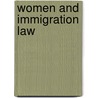 Women and Immigration Law door Thomas Spijkerboer