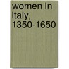 Women in Italy, 1350-1650 door Paola Tinagli